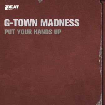 Put Your Hands Up by G-Town Madness