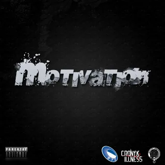 Motivation by Cronyk Illness