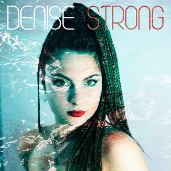 Strong by Denise