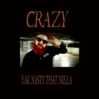 Crazy by Yak Nasty That Nilla