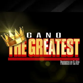 The Greatest (2022 Remastered Version) by Cano