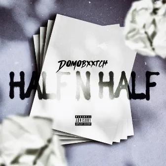 Half n Half by Domobxxtch