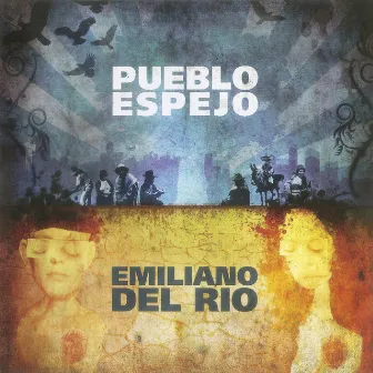 Pueblo Espejo by Emiliano del Río