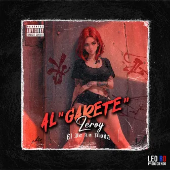 AL GARETE by leroy el de la moña