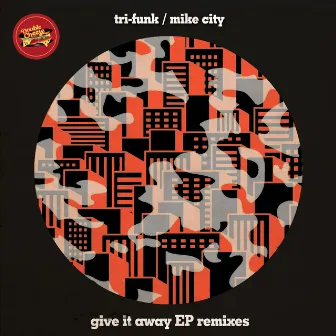 Give It Away EP Remixes by Tri-Funk