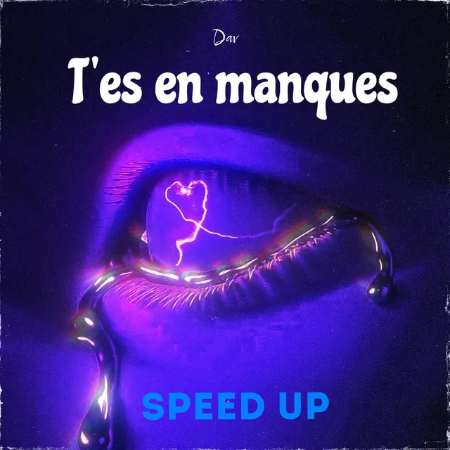 T'es en manques - Speed up