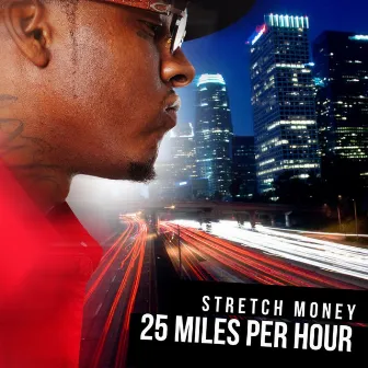 25 Miles Per Hour by Stretch Money