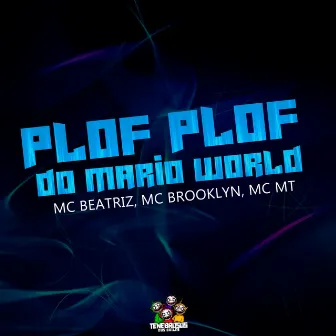 Plof Plof do Mario World by MC MT