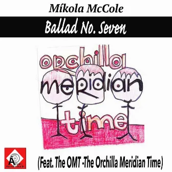 Ballad No. Seven by Mikola McCole