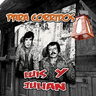 Para Corridos by Luis y Julian