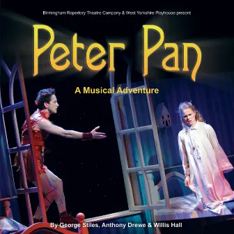 Stiles and Drewe's Peter Pan - A Musical Adventure (Original Cast Recording) by George Stiles