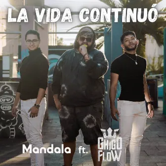 La Vida Continuó by Mandala