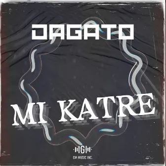 Mi Katre by Da Gato