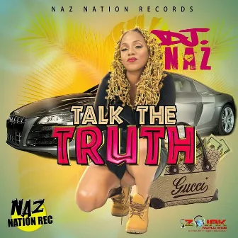 Talk the Truth - Single by DJ Naz