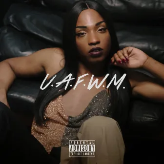 U.A.F.W.M. by Quay Dash