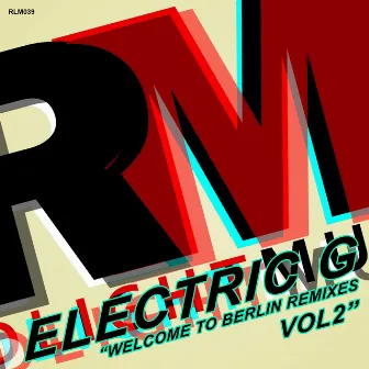 Welcome to Berlin Remixes, Vol. 2 by Electric G