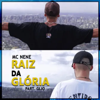 Raiz da Glória by Mc Nene