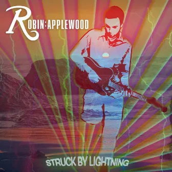 Struck By Lightning by Robin Applewood