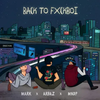 Back To Fxckboi by Arbaz