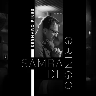 Samba de Gringo by Bernard Fines