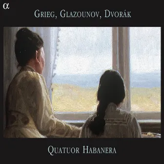 Grieg, Glazounov, Dvorák by Quatuor Habanera