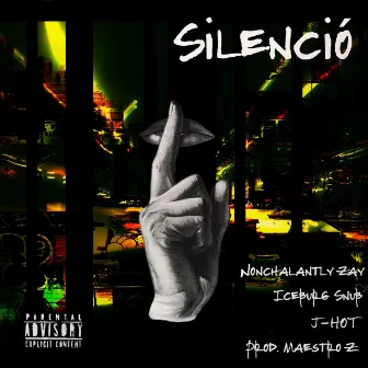 SILENCIÓ by Nonchalantly Zay