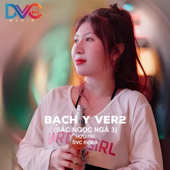 Bạch Y (DVC Remix Ver2) by 