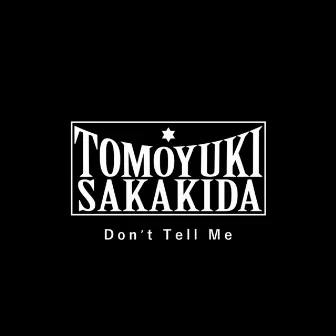 Don't Tell Me by Tomoyuki Sakakida