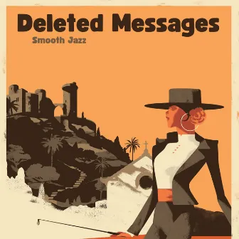 Deleted Messages (Smooth Jazz) by Cafe Jazz Deluxe