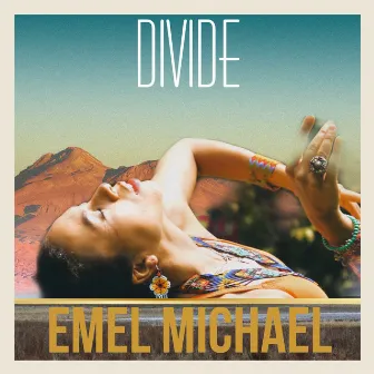 Divide by Emel Michael