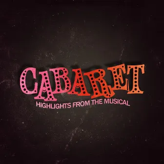 Cabaret - Single by Broadway Cast