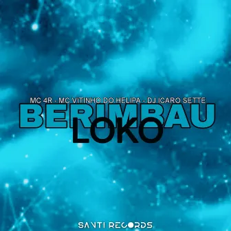 Berimbau Loko by DJ Icaro Sette