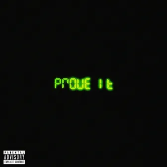 PROVE IT by Kura