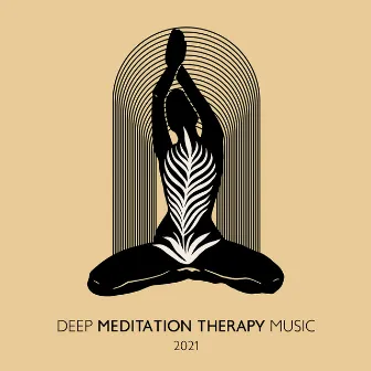 Deep Meditation Therapy Music 2021 by Mind State Zen Dimension