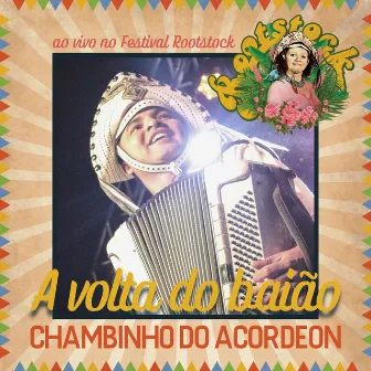 A Volta do Baião (Ao Vivo no Festival Rootstock) by Chambinho do Acordeon