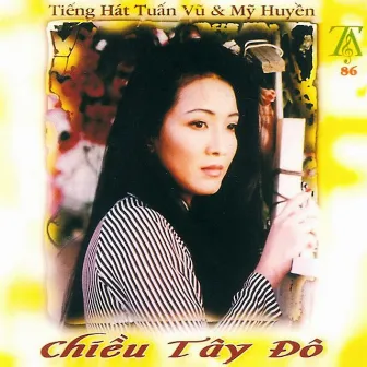 Chiều Tây Đô by Mỹ Huyền