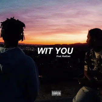 Wit You by Jahking