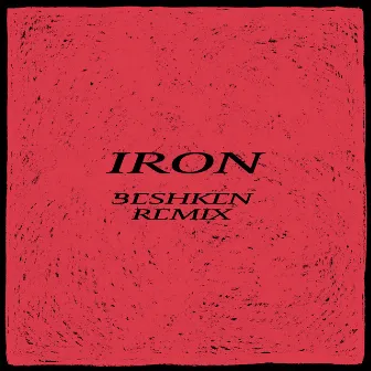 Iron (Beshken Remix) by Gundelach