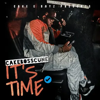 It's Time by CakeBossCunE