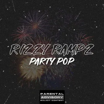 Party Pop by Rizzy Rampz