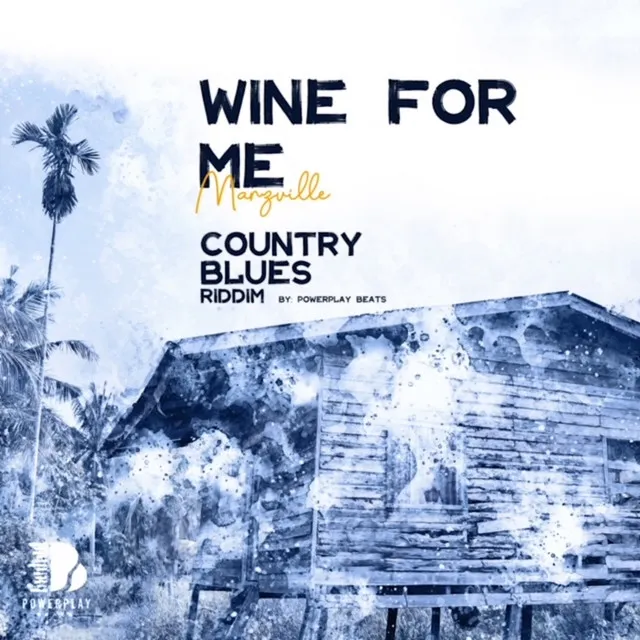 Wine for Me - Country Blues Riddim