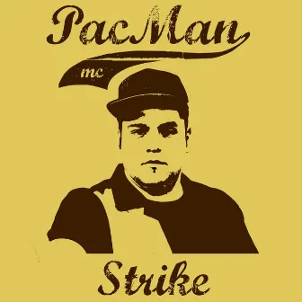 Strike by PacMan Mc