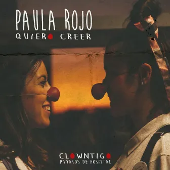 Quiero Creer by Paula Rojo