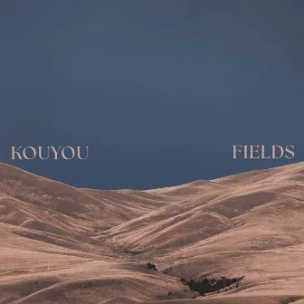 Fields by Kouyou