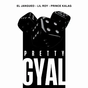 Pretty Gyal by Prince Kalag