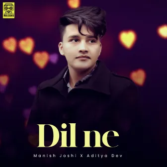 Dil Ne by Manish Joshi