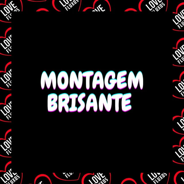 Montagem Brisante