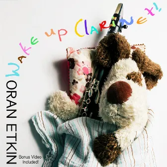 Wake Up Clarinet! by Oran Etkin