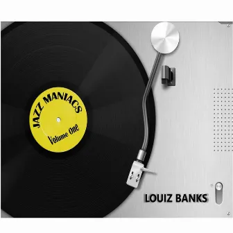 Jazz Maniacs Volume One by Louis Banks