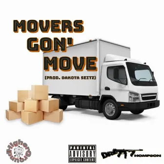 Movers Gon' Move by Dre Thompson